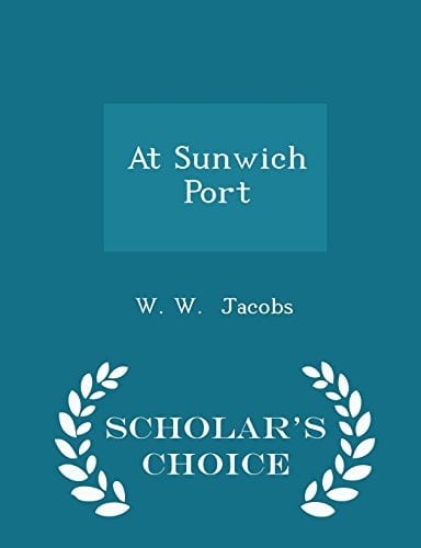 At Sunwich Port - Scholar's Choice Edition
