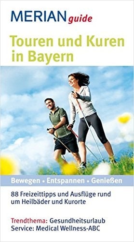 Touren und Kuren in Bayern
