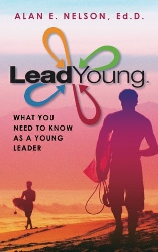 LeadYoung What Young Leaders Need to Know to Develop Their Influence Potential