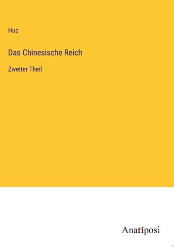 Das Chinesische Reich Zweiter Theil
