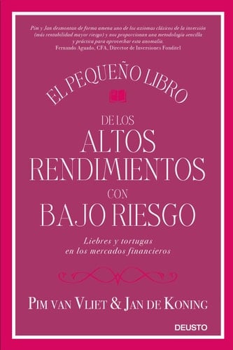 El pequeño libro de los altos rendimientos con bajo riesgo Liebres y tortugas en los mercados financieros