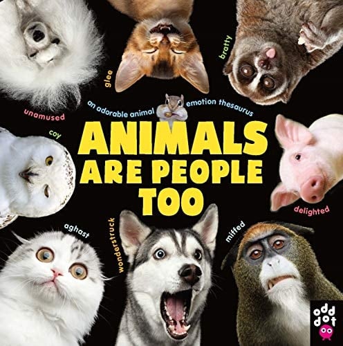 Animals Are People Too An Adorable Animal Emotion Thesaurus
