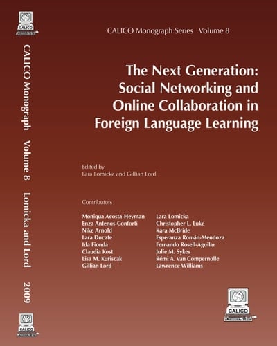 The Next Generation Social Networking and Online Collaboration in Foreign Language Learning