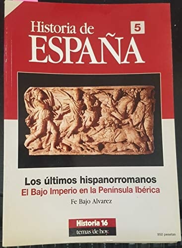 Los últimos hispanorromanos el Bajo Imperio en la Península Ibérica