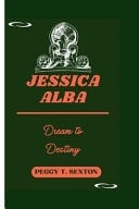 Jessica Alba Dream to Destiny