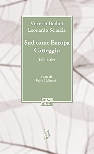 Sud come Europa. Carteggio (1954-1960)