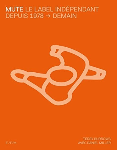 Mute : le label indépendant depuis 1978 -> demain