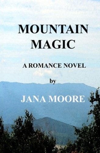 Mountain Magic A Romance Novel