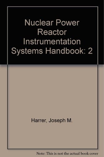 Nuclear Power Reactor Instrumentation Systems Handbook