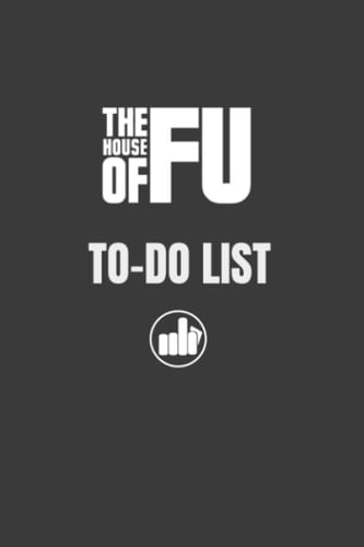 The House of FU: A Modern Notebook To Record Daily To Do's