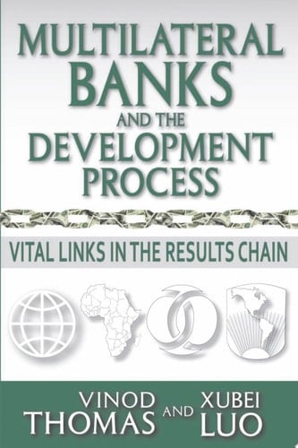 Multilateral Banks and the Development Process Vital Links in the Results Chain