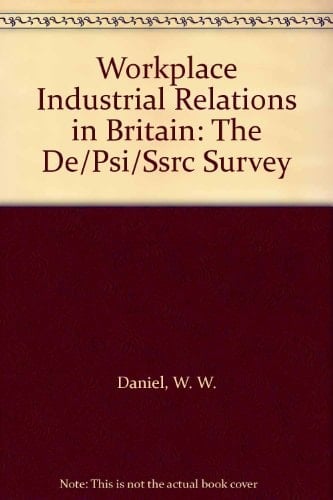 Workplace Industrial Relations in Britain. The de