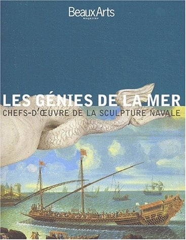 Les génies de la mer chefs-d'oeuvre de la sculpture navale