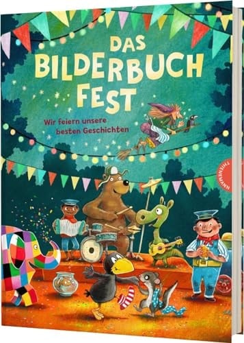 Das Bilderbuchfest Wir feiern unsere besten Geschichten