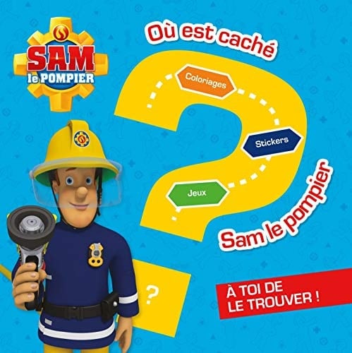 Où est caché Sam le pompier ?