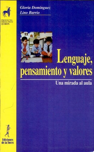 Lenguaje, pensamiento y valores. Una mirada al aula