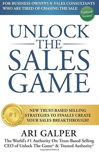 Unlock the Sales Game New Trust-Based Selling Strategies to Finally Create Your Sales Breakthrough
