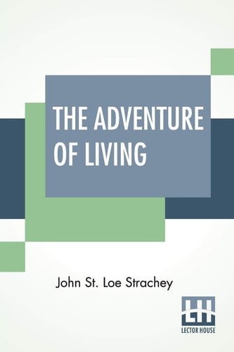 The Adventure Of Living A Subjective Autobiography (1860-1922)