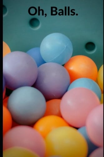 Oh, Balls