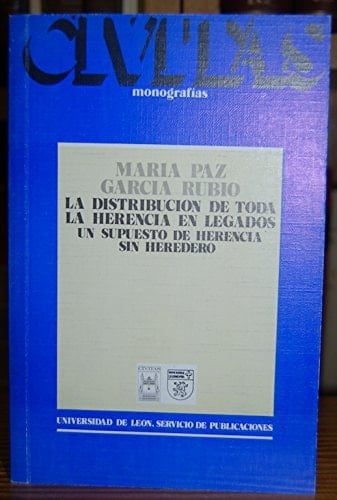 La distribución de toda la herencia en legados (un supuesto de herencia sin heredero)
