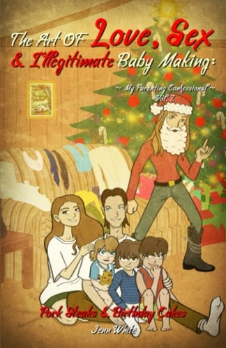 The Art Of Love, Sex & Illegitimate Baby Making: My Parenting Confessional: My Parenting Confessional