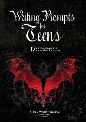 Writing Prompts for Teens 12 Writing Prompts to Spark Ideas for a Year - a Teen Writing Journal