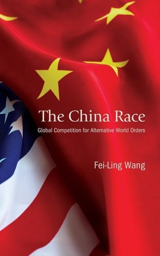 The China Race Global Competition for Alternative World Orders