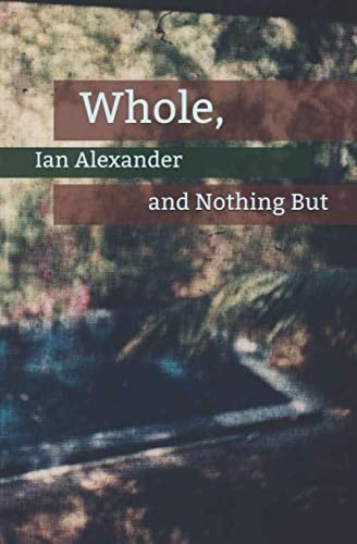 Whole, and Nothing But