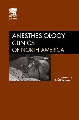 Current Concepts in Postoperative Pain Management, an Issue of Anesthesiology Clinics