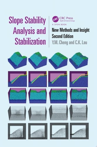 Slope Stability Analysis and Stabilization New Methods and Insight, Second Edition