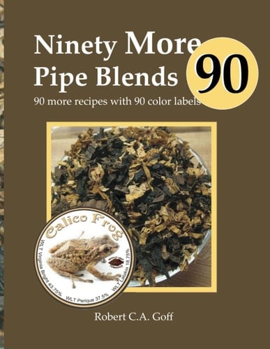 Ninety More Pipe Blends 90 More Recipes with 90 Color Labels