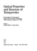 Optical properties and structure of tetrapyrroles: Proceedings of a symposium held at the University of Konstanz, West Germany, August 12-17, 1984
