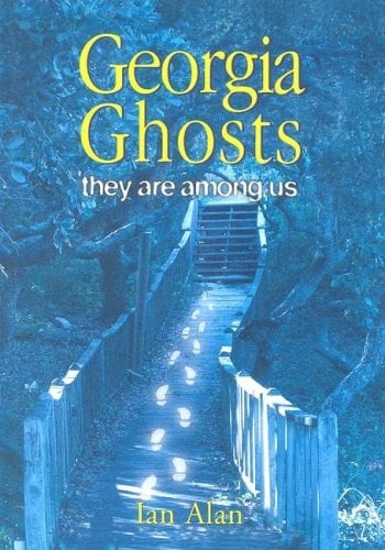 Georgia Ghosts They Are Among Us