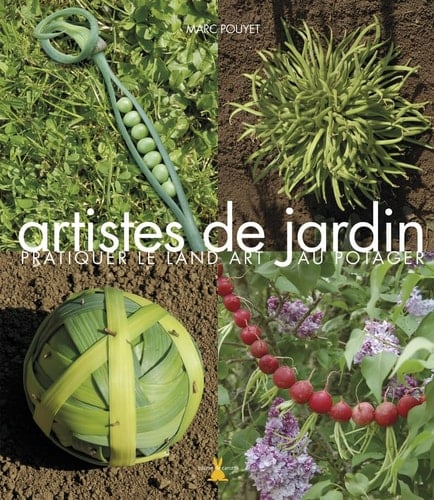 Artistes de jardin pratiquer le land art au potager
