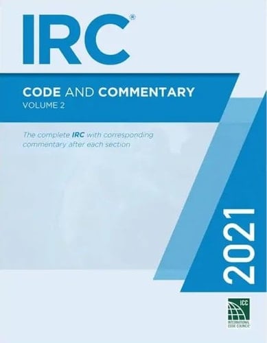 2021 International Residential Code and Commentary Volume 2