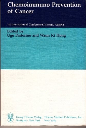 Chemoimmuno Prevention of Cancer 1st International Conference, Vienna, Austria