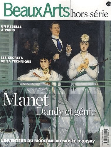 Manet, dandy et génie l'inventeur du moderne au Musée d'Orsay ; un rebelle à Paris ; les secrets de sa technique ; [exposition "Manet, inventeur du moderne" au Musée d'Orsay du 5 avril au 3 juillet 2011]