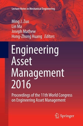Engineering Asset Management 2016 Proceedings of the 11th World Congress on Engineering Asset Management