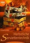 Herbstliche Serviettentechnik
