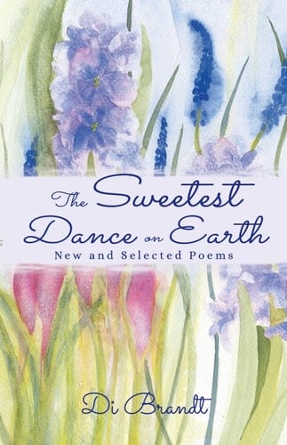 The Sweetest Dance on Earth New and Selected Poems