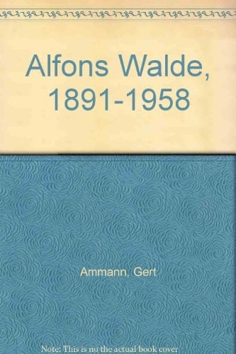Alfons Walde, 1891-1958