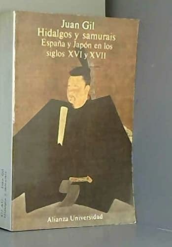 Hidalgos y samurais España y Japón en los siglos XVI y XVII