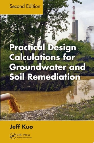 Practical Design Calculations for Groundwater and Soil Remediation
