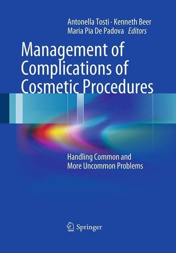 Management of Complications of Cosmetic Procedures Handling Common and More Uncommon Problems