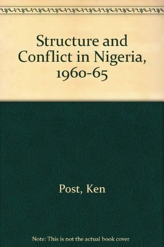 Structure and Conflict in Nigeria, 1960-1966