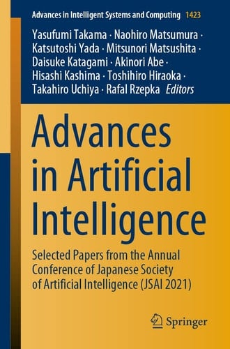 Advances in Artificial Intelligence Selected Papers from the Annual Conference of Japanese Society of Artificial Intelligence (JSAI 2021)
