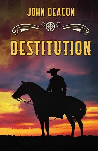 Destitution: A Classic Western