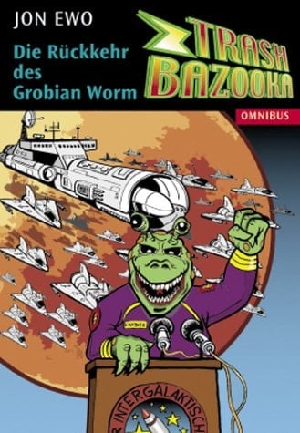 Trash Bazooka Die Rückkehr des Grobian Worm