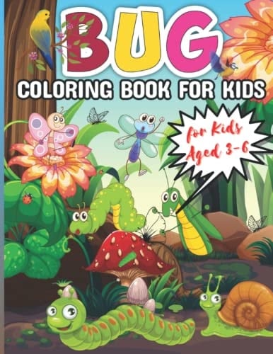 Bug Coloring Book For Kids: Fun Children's Coloring Book for Kids, Bugs and Insects, Beautiful Pages to Color, Super Fun Coloring Book for Kids Spring, Relaxing Spring Designs, Insects Coloring Book