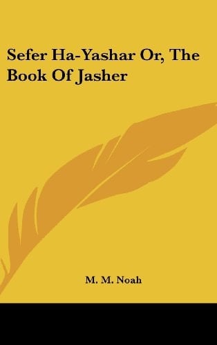 Sefer Ha-Yashar Or, the Book of Jasher